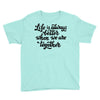 life is always better when we are together Youth Tee