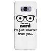 i'm not a nerd i'm just smarter than you Samsung Galaxy S8 Plus