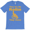 they see me rollin T-Shirt