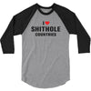 I Love Shithole Countries 3/4 Sleeve Shirt