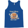 take it easy Tank Top