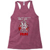 that wich doest not kill me Racerback Tank