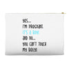 Yes...I'm Pregnant.It's a Boy! And No...You Can't Touch My Belly! Accessory Pouches
