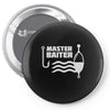 master baiter Pin-back button