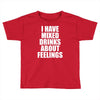 i have mixed drinks about feelings Toddler T-shirt
