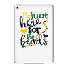 i'm just here for the beads iPad Mini 4