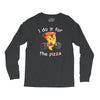 i do it for the pizza Long Sleeve Shirts