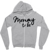 mommy to be Zipper Hoodie