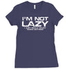 i'm not lazy   i really enjoy doing nothing Ladies Fitted T-Shirt