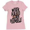 Work Hard, Stay Humble Ladies Fitted T-Shirt