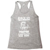 Back Off I Have A Crazy Pawpaw And I am not Afraid To Use Him Racerback Tank