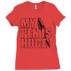 my pen is huge (2) Ladies Fitted T-Shirt
