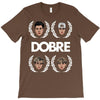 Dobre Brothers T-Shirt