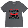 Legends Are Born In December V-Neck Tee