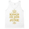 kings are born in june Tank Top