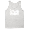 full time boxer cuddler Tank Top
