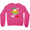 cinco de meow Crewneck Sweatshirt