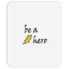 be a hero Mousepad