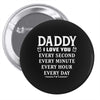 I Love You Daddy Pin-back button