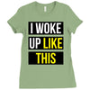 i woke up like this Ladies Fitted T-Shirt