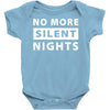 No More Silent Nights Baby Bodysuit