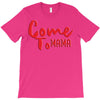 come T-Shirt