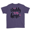 Daddy is my Hero Baby Girl Youth Tee