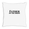 father of the bride Throw Pillow