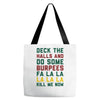deck the halls and do some burpees Tote Bags