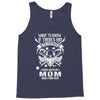 Life After Death Mess With My Mom Tank Top
