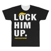 Lock Him Up All Over Men's T-shirt