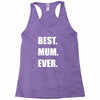 best. mum Racerback Tank