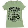 The force is strong in my family... Ladies Fitted T-Shirt