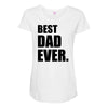 Best Dad Ever Maternity Scoop Neck T-shirt