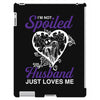 i'm not spoiled my husband just loves me iPad 3 and 4 Case