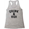 Drunk And High Racerback Tank