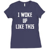i woke up like this Ladies Fitted T-Shirt
