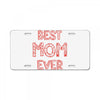 best mom ever 2 License Plate