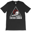 battle ground chicken dinner T-Shirt