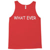 what ever Tank Top