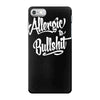 allergic to bullshit iPhone 7 Case