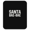 santa bae bae Mousepad