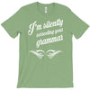 i'm silently correcting your grammar T-Shirt