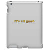 It's All Good iPad 3 and 4 Case