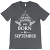 The Best Teachers Are Born In September T-Shirt