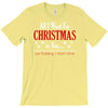 all i want for christmas is you T-Shirt