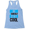 Be Your Self Stay Cool Racerback Tank