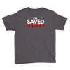 i'm saved but this pettiness Youth Tee