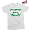 I Love Someone with Liver Cancer to The Moon and Back to Infinity Exclusive T-shirt