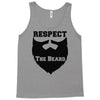 respect the beard Tank Top